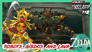 VGBS 110 - Robots, Gibdos, & Lava!