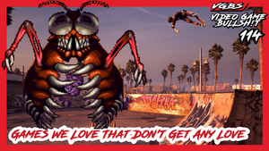 VGBS 114 - Games We Love That Don't Get Any Love