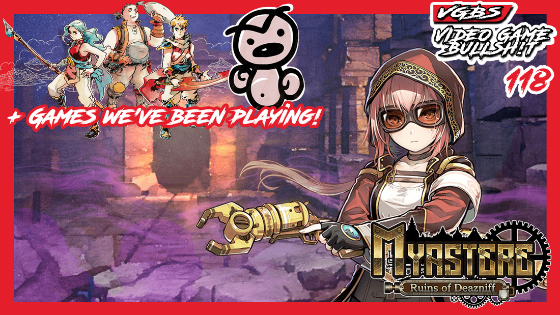 VGBS 118 - Myastere: Ruins of Deazniff + Legend of Bumbo & Sea of Stars
