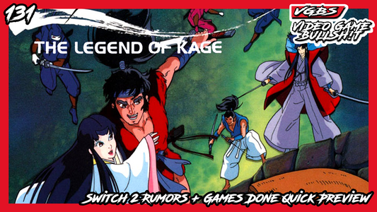 VGBS 131 - The Legend of Kage 1 & 2 + Switch 2 Rumors & Games Done Quick Preview